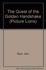 The Quest of the Golden Handshake (Pictu..., Ryan, John
