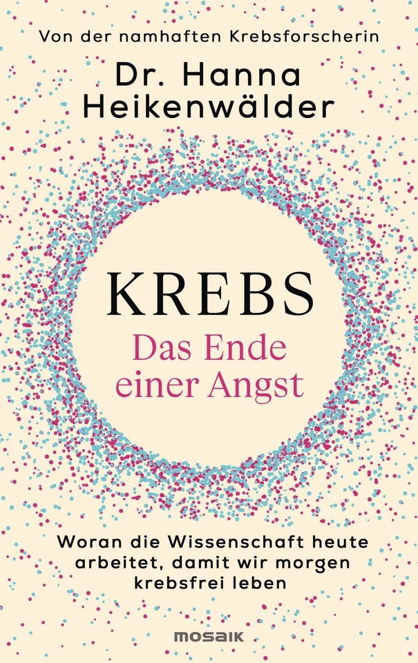 Krebs - Das Ende einer Angst Woran die Wissenschaft heute arbeitet, damit wir...