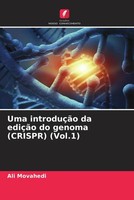 Ali Movahedi | Uma IntroduçãO Da EdiçãO Do Genoma (Crispr) (Vol.1) | Taschenbuch