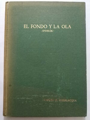 El fondo y la ola por Carlos M. Passalacqua Autografiado HC 1972 L389
