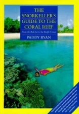 The Snorkellers Guide to the Coral Reef: From the Red Sea to the P - VERY GOOD