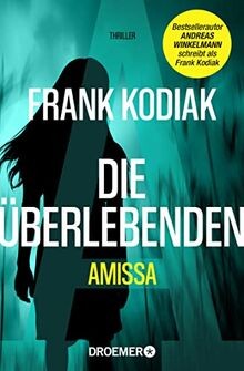 Amissa. Die Überlebenden: Thriller | Bestsellerautor And... | Buch | Zustand gut