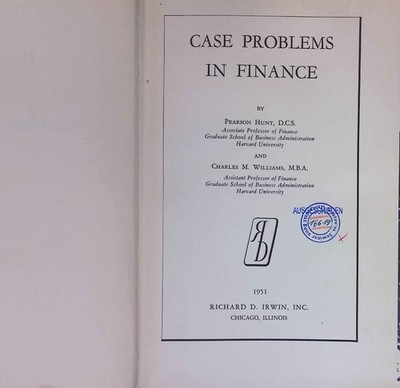 Case Problems in Finance. Hunt, Pearson and Charles M. Williams: