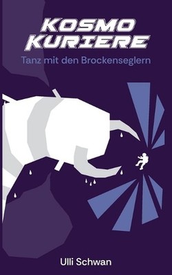 Tanz mit den Brockenseglern: Djibril-Cup Teil 2 von 3 by Ulli Schwan Paperback B
