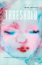 The Threshold: Poems - Paperback By Mersal, Iman - GOOD
