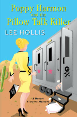Poppy Harmon and the Pillow Talk Killer (A Desert Flowers Mystery) - GOOD