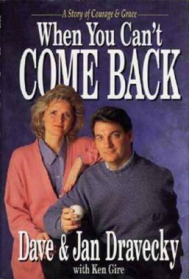 When You Can't Come Back - Hardcover By Dravecky, Dave - GOOD