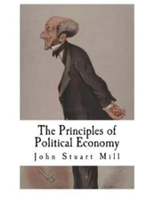The Principles Of Political Economy: John Stuart Mill