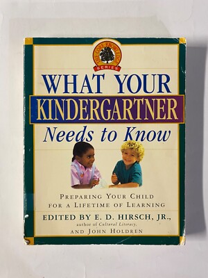 What Your Kindergartner Needs To Know by Hirsch Core Knowledge (Trade PB) Ex-Lib
