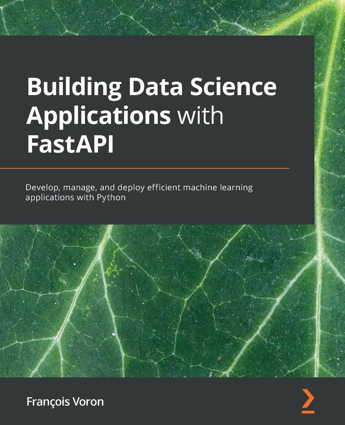 Thumbnail - Building Data Science Applications With Fastapi François Voron