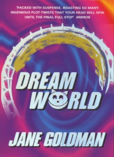 Dreamworld By Jane Goldman. 9780006513346