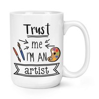 Trust Me I'm An KüNstler 426Ml Groß Becher Tasse Worlds Best Favorit Toll Maler