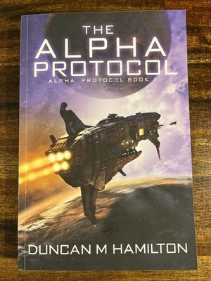 The Alpha Protocol Book 1 by Duncan M. Hamilton Trade Paperback Book