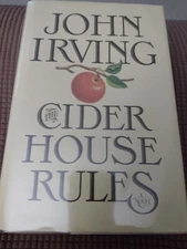 The Cider House Rules / John Irving HCDJ First Edition First Printing HCDJ 1985