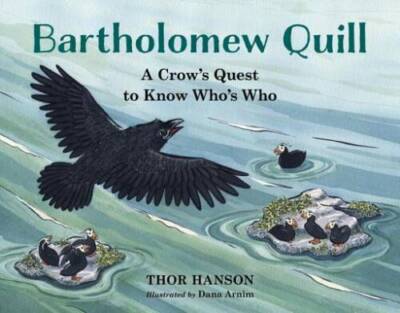 Bartholomew Quill: A Crow's Quest to Know Who's Who - Hardcover - VERY GOOD