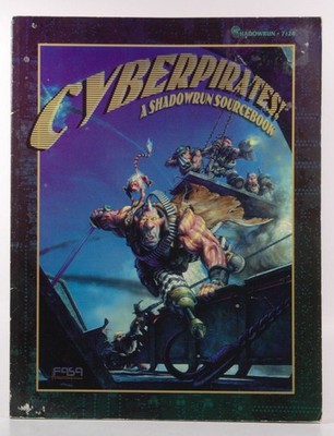 Cyberpirates: A Shadowrun Sourcebook Jennifer Brandes, Chris Hepler Shadowrun FA