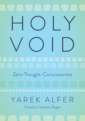 Holy Void: Zero-Thought-Consciousness