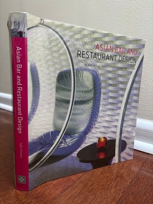 ASIAN BAR AND RESTAURANT DESIGN by KIM INGLIS - HBDJ 2007 1st EDITION/1st PRINT