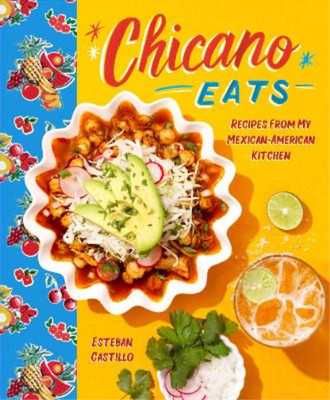 Esteban Castillo Chicano Eats (Gebundene Ausgabe)