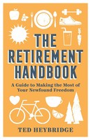 The Retirement Handbook | A Guide To Making The Most Of Your Newfound Freedom