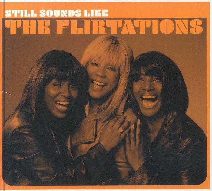 FLIRTATIONS, The - Still Sounds Like The Flirtations - CD