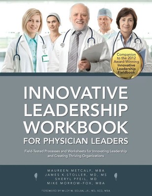 Maureen Metcalf (u. a.) | Innovative Leadership Workbook for Physican Leaders