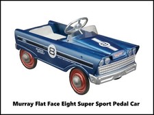 Murray Flat Face Eight Super Sport Pedal Car NEW Metal Sign