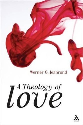 A Theology of Love by Prof Dr Werner G. Jeanrond (English) Paperback Book