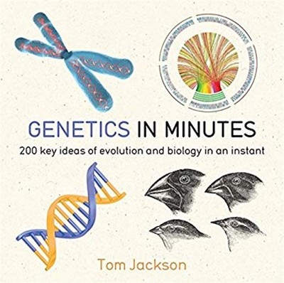 Genetics in Minutes Paperback Tom Jackson
