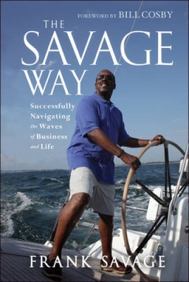The Savage Way: Successfully Navigating the Waves of Business and Life - GOOD