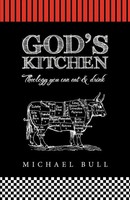 Michael Bull | God's Kitchen | Taschenbuch | Englisch (2013) | Westbow Press