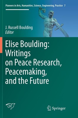 Elise Boulding: Writings on Peace Research, Peacemaking, and the Future | Buch