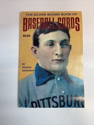 The Score Board Book of Baseball Cards by Michael Gershman 1987 Collecting