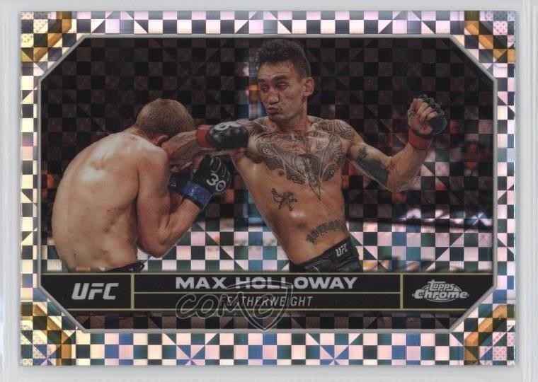 2024 Topps Chrome UFC X-Fractor Max Holloway #131 10ba