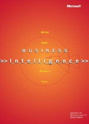 Business Intelligence: Making Better Decisions Faster - Hardcover - GOOD