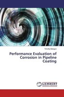 Performance Evaluation Of Corrosion In Pipeline Coating Timothy Balogun Buch