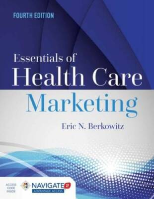 Essentials Of Health Care Marketing - Paperback By Berkowitz, Eric N. - GOOD