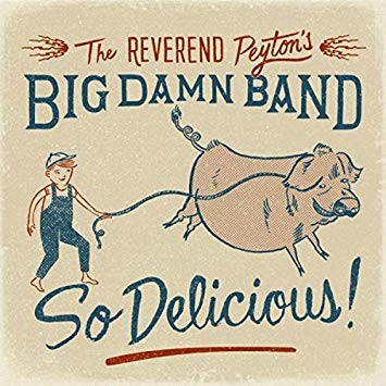 Reverend Peyton's Bi - So Delicious - CD - G4z