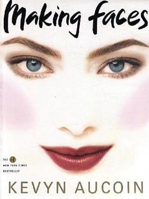 Making Faces ~ Kevyn Aucoin ~  9780316286855