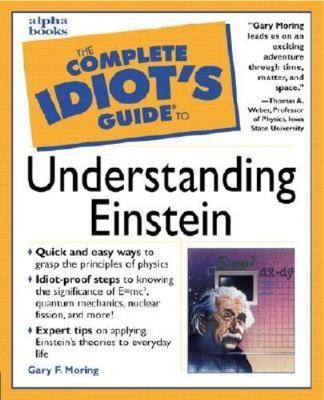 Complete Idiot's Guide to Understanding Einstein (The Complete Idiot's Guide), U