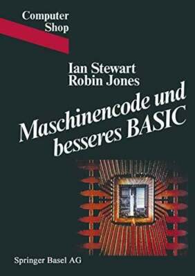 Maschinencode und besseres BASIC (Computer Shop) Buch Birkhäuser Basel