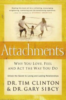 #ad Attachments: Why You Love Feel and ACT the Way You Do by Dr. Clinton Tim $6.10
