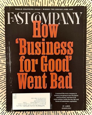 FAST COMPANY Magazine || How Business for Good Went Bad - Summer 2025