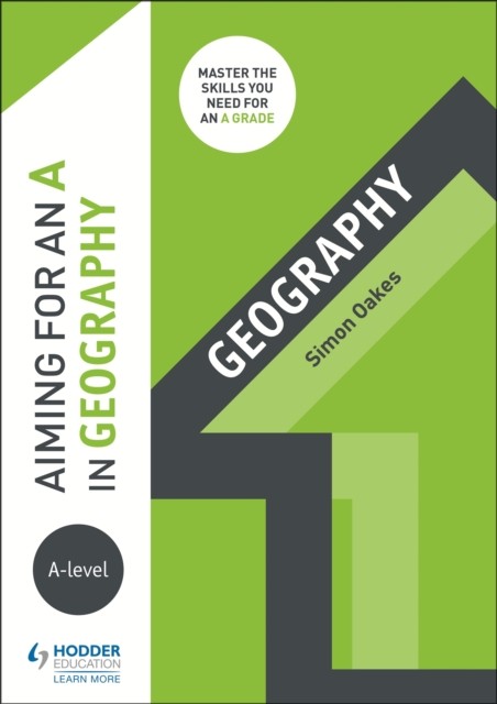 Aiming for an A in A-level Geography by Simon Oakes (Paperback Book)