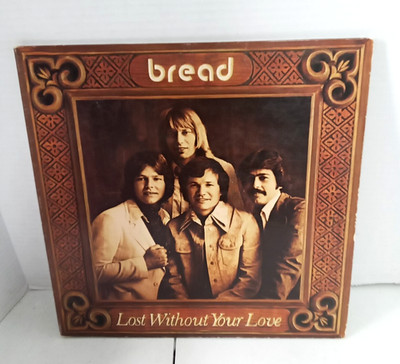 Bread Vinyl LP Elektra Records 1977, 7E-1094, Lost Without Your Love ~NM Vinyl