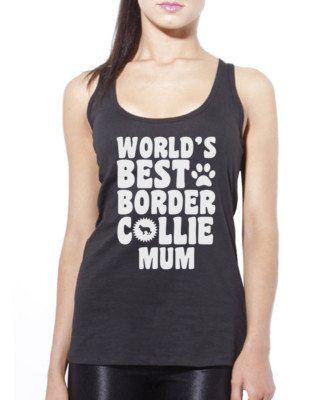 Weltbester Border Collie Mama - Hund Welpe Geschenk Damen Trägershirt Tank Top