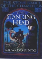 STANDING DEAD, THE (The Stone Dance of the Chameleon) By Ricardo