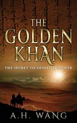 The Golden Khan by A H Wang: New