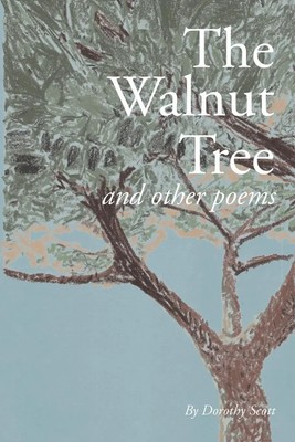 Dorothy Scott | The Walnut Tree and Other Poems | Taschenbuch | Englisch (2017)