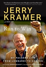 Run to Win: My Packers Life from Lombardi to Canton by Jerry Kramer: New